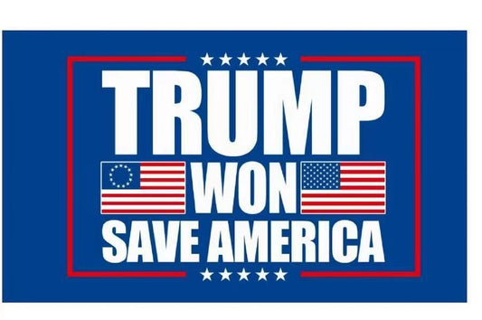 "TRUMP WON SAVE AMERICA" Flag