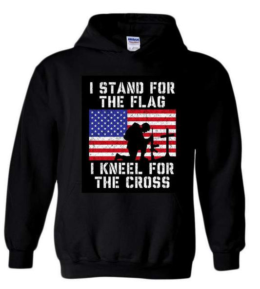 "I STAND FOR THE FLAG I KNEEL FOR THE CROSS" Hoodie