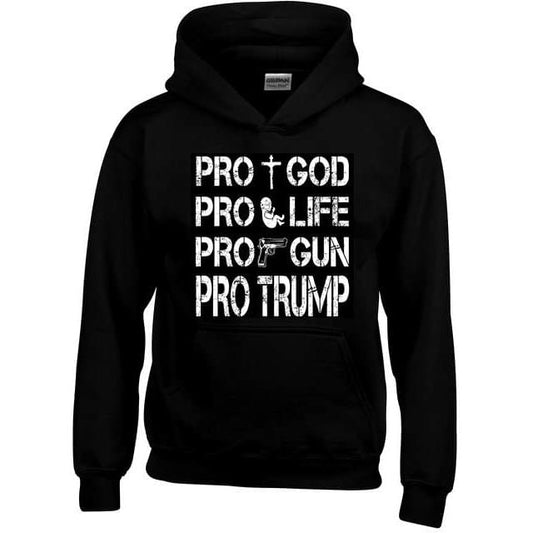 "PRO GOD PRO LIFE PRO GUN PRO TRUMP" Hoodie