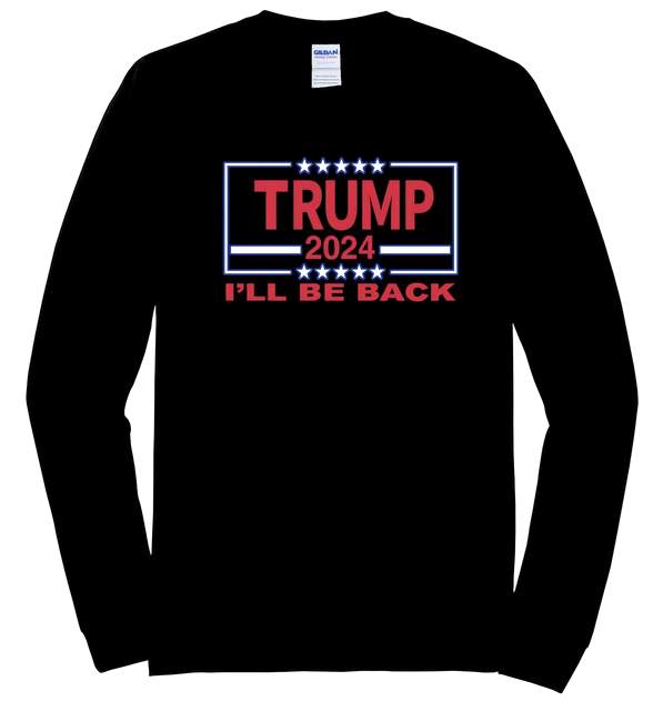 "TRUMP 2024 I'LL BE BACK" Long Sleeve Shirt (Size XXL)