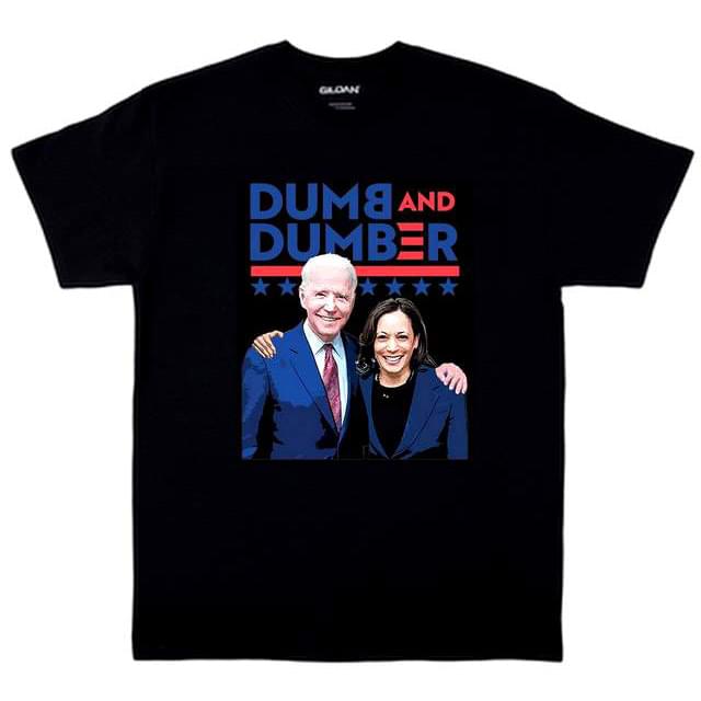 "DUMB AND DUMBER" Funny Joe Biden Kamala Harris T-Shirt (Black)