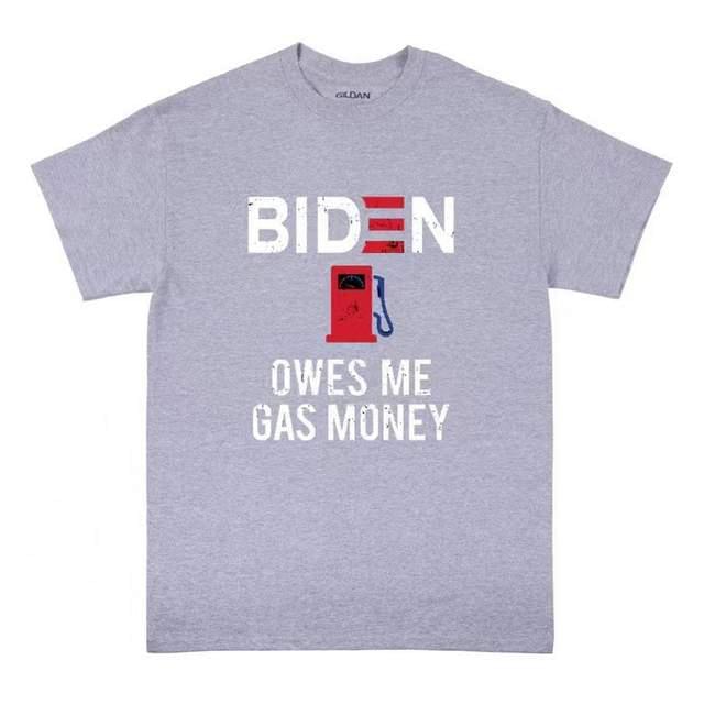 "BIDEN OWES ME GAS MONEY" Funny T-Shirt (Light Gray)