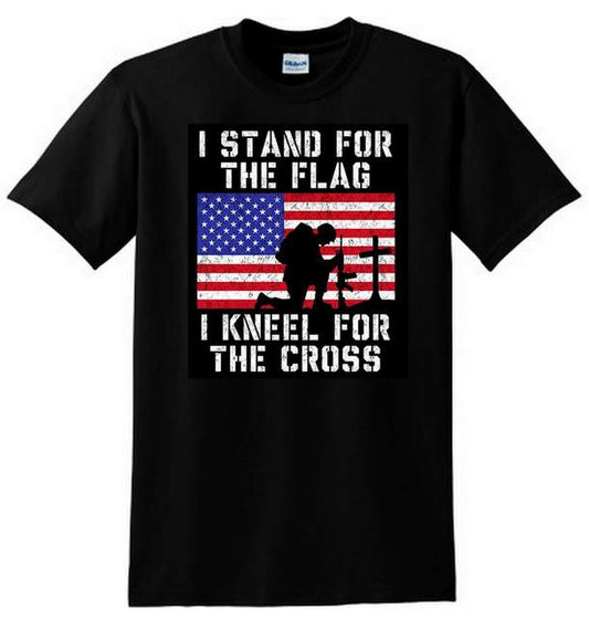 "I STAND FOR THE FLAG I KNEEL FOR THE CROSS" T-Shirt (Size XXXL)