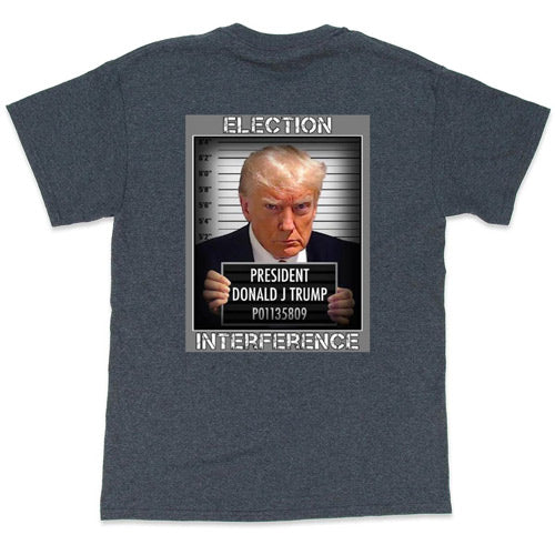 "ELECTION INTERFERENCE" Trump Mugshot T-Shirt (Dark Gray)