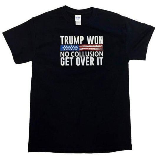 "TRUMP WON NO COLLUSION GET OVER IT" T-Shirt (Black)