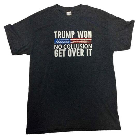 "TRUMP WON NO COLLUSION GET OVER IT" T-Shirt (Dark Gray)