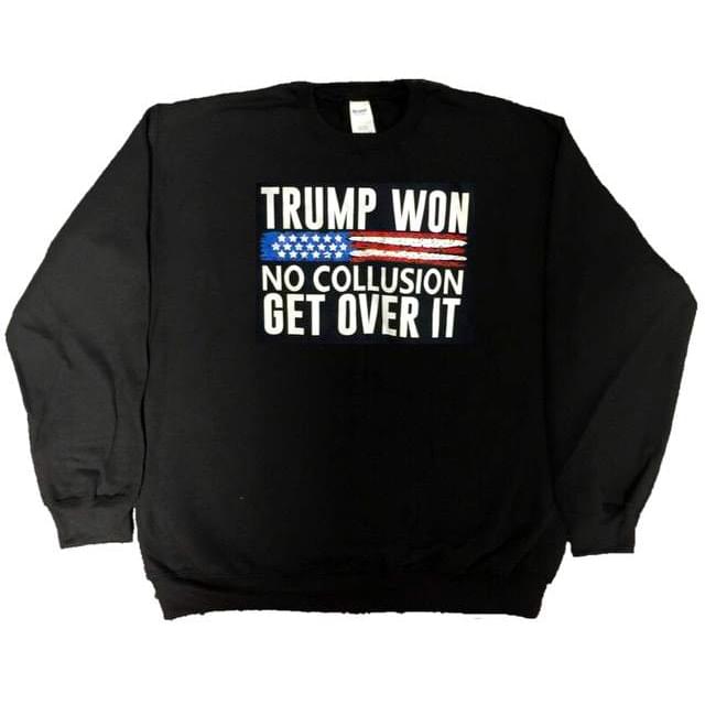 "TRUMP WON NO COLLUSION GET OVER IT" Crewneck Sweatshirt