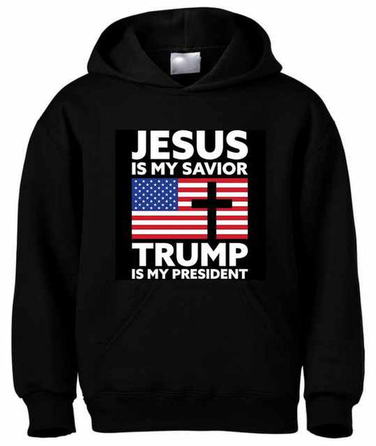 "JESUS IS MY SAVIOR TRUMP IS MY PRESIDENT" Hoodie